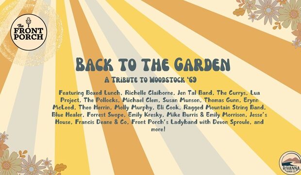 Back to the Garden – A Charlottesville Tribute to Woodstock ’69 Back to the Garden – A Charlottesville Tribute to Woodstock ’69