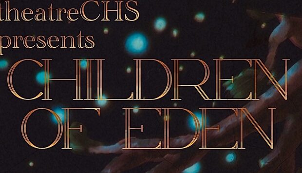 Children of Eden at CHS Children of Eden at CHS