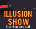 Magic & Illusion w/ Wes Iseli